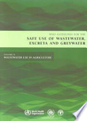 Guidelines for the Safe Use of Wastewater, Excreta and Greywater, Volume 2 : Wasterwater Use in Agriculture.