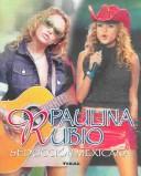 Paulina Rubio : la seducción mexicana /