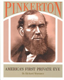 Pinkerton : America's first private eye /