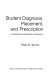 Student diagnosis, placement, and prescription : a criterion-referenced approach /