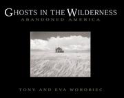 Ghosts in the wilderness : abandoned America /