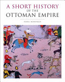 A short history of the Ottoman empire /