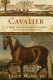 Cavalier : a tale of chivalry, passion, and great houses /