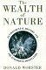 The wealth of nature : environmental history and the ecological imagination /