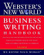 Webster's New World business writing handbook /