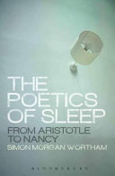 The poetics of sleep : from Aristotle to Nancy /