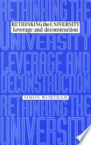 Rethinking the university : leverage and deconstruction /