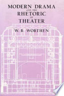 Modern drama and the rhetoric of theater /
