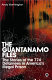 The Guantánamo files : the stories of the 774 detainees in America's illegal prison /