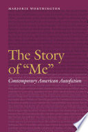 The story of "me" : contemporary American autofiction /