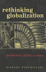 Rethinking globalization : production, politics, actions /