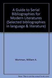 A guide to serial bibliographies for modern literature /