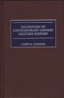 Dictionary of contemporary Chinese military history /