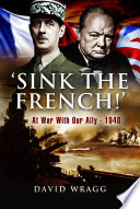Sink the French : the French Navy after the fall of France 1940 /