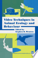 Video Techniques in Animal Ecology and Behaviour /