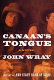 Canaan's tongue /