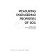 Measuring engineering properties of soil /