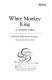 White Monkey King : a Chinese fable /