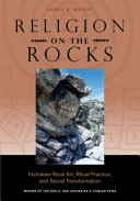 Religion on the rocks : Hohokam rock art, ritual practice, and social transformation /