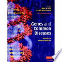 Genes and common diseases /