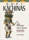 Hopi kachinas : the complete guide to collecting kachina dolls /