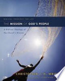 The mission of God's people : a biblical theology of the church's mission /