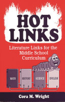 Hot links : literature links for the middle school curriculum /