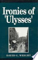 Ironies of Ulysses /