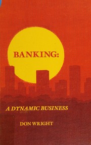 Banking, a dynamic business /