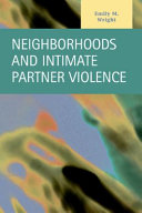 Neighborhoods and intimate partner violence /