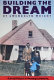 Building the dream : a social history of housing in America /