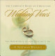 The complete book of Christian wedding vows : the importance of how you say "I do" /