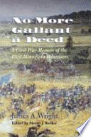 No more gallant a deed : a Civil War memoir of the First Minnesota Volunteers /