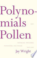 Polynomials and pollen : parables, proverbs, paradigms, and praise for Lois /