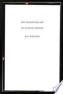 The presentable art of reading absence /