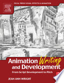 Animation writing and development : from script development to pitch /