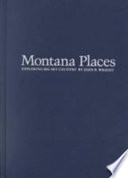 Montana places : exploring Big Sky country /