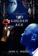The golden age : a romance of the far future /