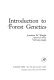 Introduction to forest genetics /