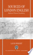 Sources of London English : medieval Thames vocabulary /