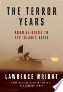 The terror years : from al-Qaeda to the Islamic State /
