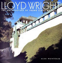 Lloyd Wright : the architecture of Frank Lloyd Wright Jr. /
