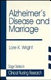 Alzheimer's disease and marriage : an intimate account /