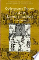 Shakespeare's theatre and the dramatic tradition /