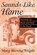 Sounds like home : growing up Black and deaf in the South /