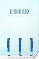 Becoming Black : creating identity in the African diaspora /