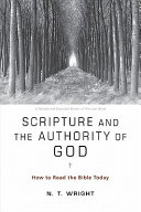 Scripture and the authority of God : how to read the Bible today /