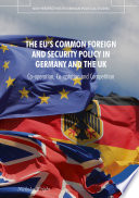The EU's Common Foreign and Security Policy in Germany and the UK : Co-Operation, Co-Optation and Competition /