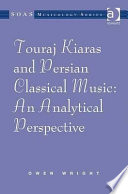 Touraj Kiaras and Persian classical music : an analytical perspective /