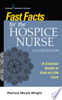 Fast facts for the hospice nurse : a concise guide to end-of-life care /